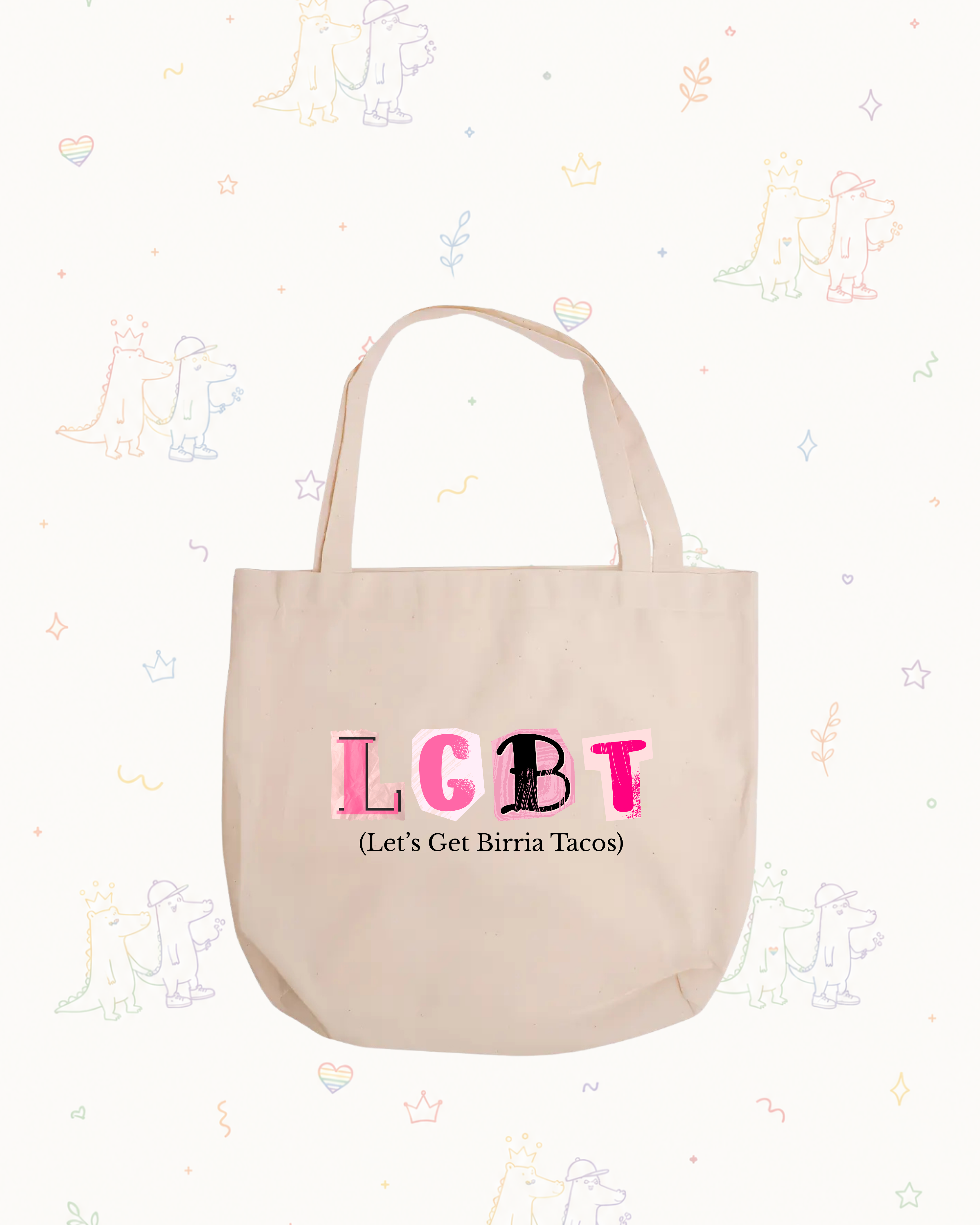 Let's Get Birria Tacos (L.G.B.T) (Tote Bag)